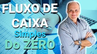 Fluxo de Caixa Simples do ZERO [upl. by Gemina947]