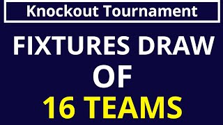 Fixture Draw of 16 Teams of Knockout Tournament Physical Education Class 12 [upl. by Elvis]