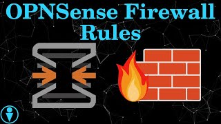 OPNSense Firewall Rules Explained [upl. by Anik317]