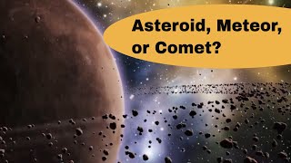 What are asteroidscomets and meteors [upl. by Nnel]