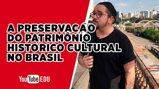 A preservação do patrimônio histórico cultural no Brasil  Aprendi com o Papai [upl. by Hanah]