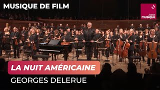 Georges Delerue  Grand Choral La Nuit Américaine de François Truffaut [upl. by Nevah725]