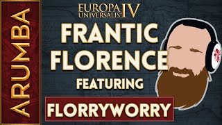 EU4 Frantic Florence with Florryworry 1 [upl. by Aicnelav753]