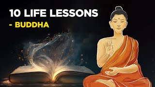 10 Life Lessons From Buddha Buddhism [upl. by Johnath]