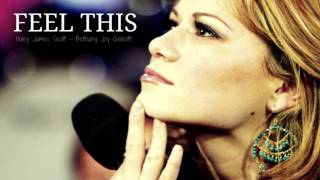 Feel This  Haley James Scott [upl. by Yetty]