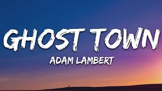 Adam Lambert  Ghost Town Lyrics [upl. by Anirol]