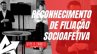 DIREITO DE FAMÍLIA Reconhecimento de filiação socioafetiva [upl. by Etterrag116]