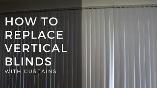 How to Replace Vertical Blinds with Curtains [upl. by Noby]