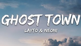 Layto x Neoni  Ghost Town Lyrics [upl. by Betthezel]