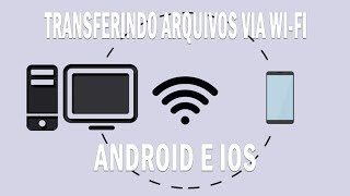 Como transferir arquivos do PC para o celular via Wifi Android e iOS [upl. by Li]