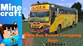 Minecraft  Ayo Bikin Bus Bumel Luragung Jaya [upl. by Cinimmod]