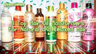 🌸8 Top Hair Oil Moisturisers For Healthy Natural and Relaxed Hair Care🌸 [upl. by Lamrert]