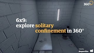 6x9 a virtual experience of solitary confinement – 360 video [upl. by Eidnyl]