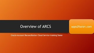 Overview of Oracle Account Reconciliation Cloud Service ARCS [upl. by Leahcimrej]