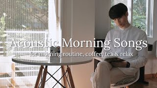 Playlist Nhạc Acoustic Giúp Khởi Đầu Một Buổi Sáng Tốt Đẹp  KIRA [upl. by Jakoba]