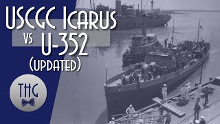 1942 USCGC Icarus versus U352 in torpedo alley Updated episode [upl. by Yoj]