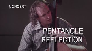 Pentangle  Reflection Captured Live 1972 [upl. by Seraphine470]