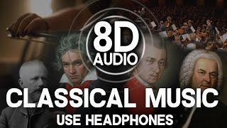 8D AUDIO  CLASSICAL MUSIC  Bach Mozart Chopin Beethoven Tchaikovsky USE HEADPHONES [upl. by Ahsenahs]