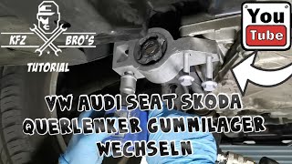 Querlenker Gummilager Buchse wechseln  Vw Audi Seat Skoda  Lower arm Bush [upl. by Jarietta]