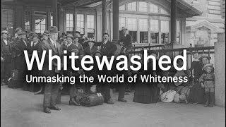 Whitewashed Unmasking the World of Whiteness [upl. by Lebezej]