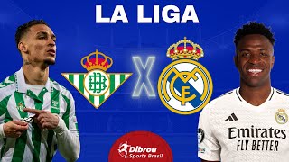 BETIS X REAL MADRID AO VIVO LA LIGA DIRETO DO ESTÁDIO  RODADA 26  NARRAÇÃO [upl. by Grishilde813]