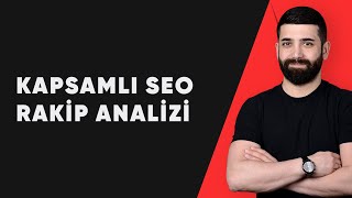 SEO Rakip Analizi Nasıl Yapılır  Ayhan KARAMAN [upl. by Nitsej]