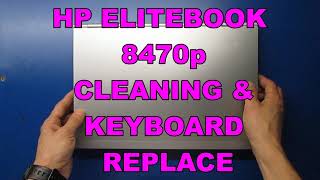 HP EliteBook 8470p how to replace keyboard and cleaning [upl. by Thera]