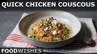 Quick Chicken Couscous  Micropasta Chicken  Food Wishes [upl. by Ayidah]