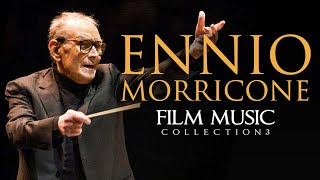 Ennio Morricone ● Film Music Collection Volume 3  The Greatest Composer of all Time  HD [upl. by Sayers]