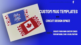 CUSTOM MUG TEMPLATES with CRICUT DESIGN SPACE [upl. by Gardell338]