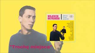 Wojciech Młynarski  Trochę miejsca Official Audio [upl. by Eedebez928]