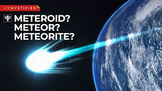 DEMYSTIFIED What’s the difference — meteoroids meteors amp meteorites  Encyclopaedia Britannica [upl. by Selda]