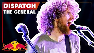 Dispatch  The General  LIVE  Red Bull Music [upl. by Ilehs]