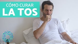 Cómo CURAR LA TOS  REMEDIOS para LA TOS [upl. by Grissom29]