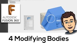 4 Modifying Bodies  Fusion 360 Tutorial [upl. by Sihtam]