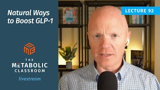 Natural Ways to Boost GLP1 with Dr Ben Bikman [upl. by Steffin]