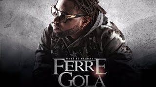 Ferré Gola  Méthode Son Officiel [upl. by Louisa]