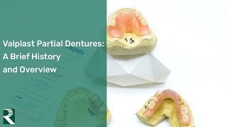 Valplast Partial Dentures A Brief History and Overview [upl. by Ardnaiek118]