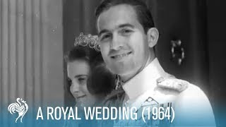 The Royal Wedding of King Constantine II amp Princess Anne Marie 1964  British Pathé [upl. by Koball583]