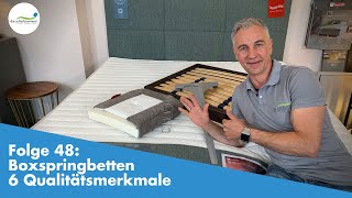 Boxspringbetten  6 Qualitätsmerkmale  Folge 48 [upl. by Nivrad328]