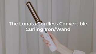 The Lunata Cordless Convertible Curling IronWand [upl. by Yerffoej]