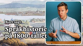 Språkhistorien på 1800tallet [upl. by Auqenehs]