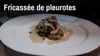 Recette de chef  fricassée de pleurotes [upl. by Goldner463]